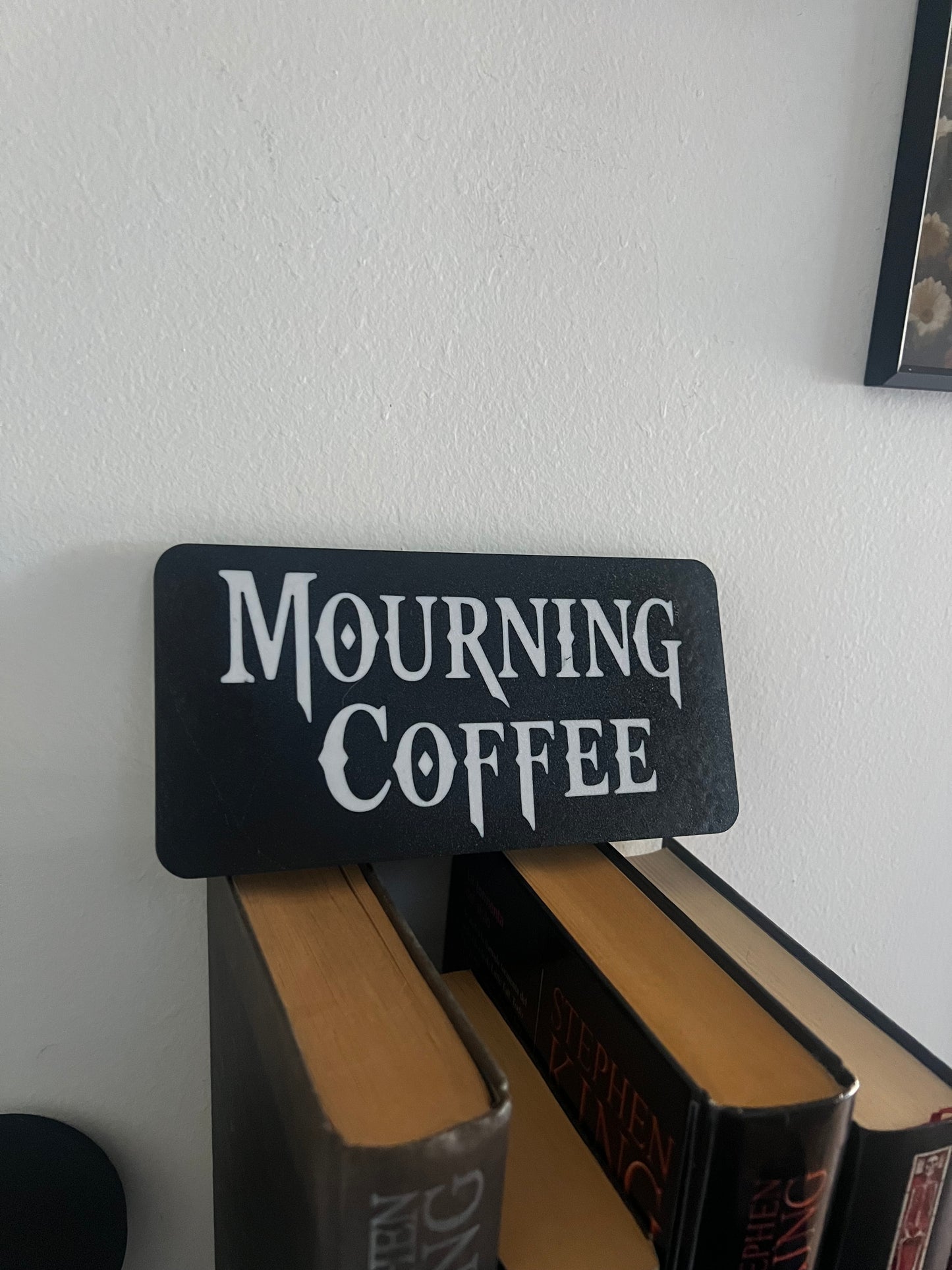 Mourning coffee Gothic plaque