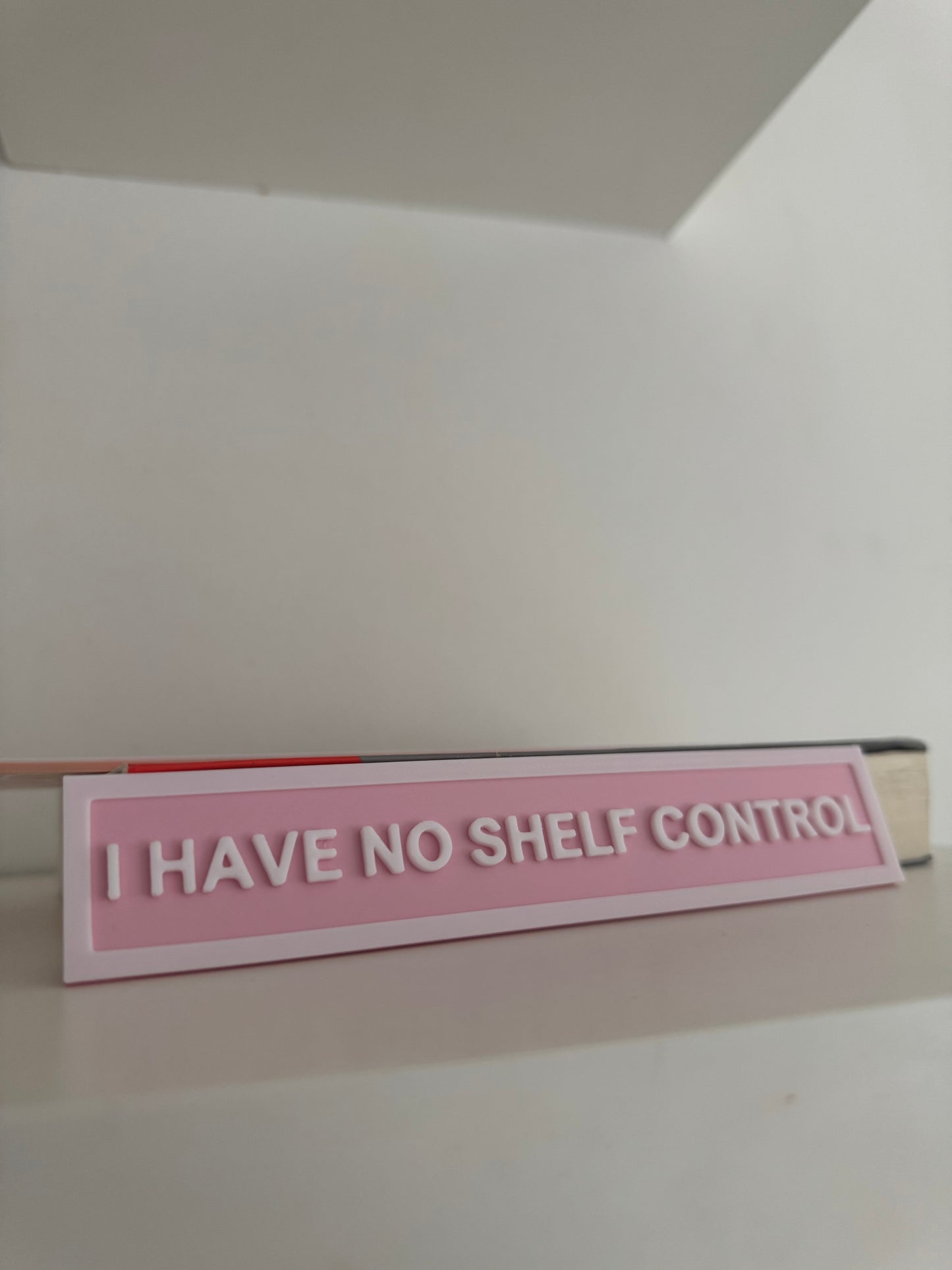 I have no shelf control - Library Sign