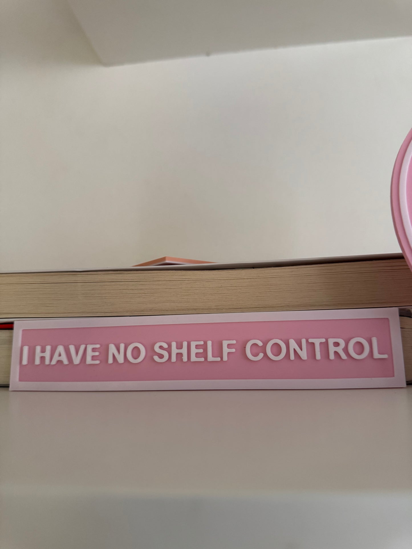 I have no shelf control - Library Sign