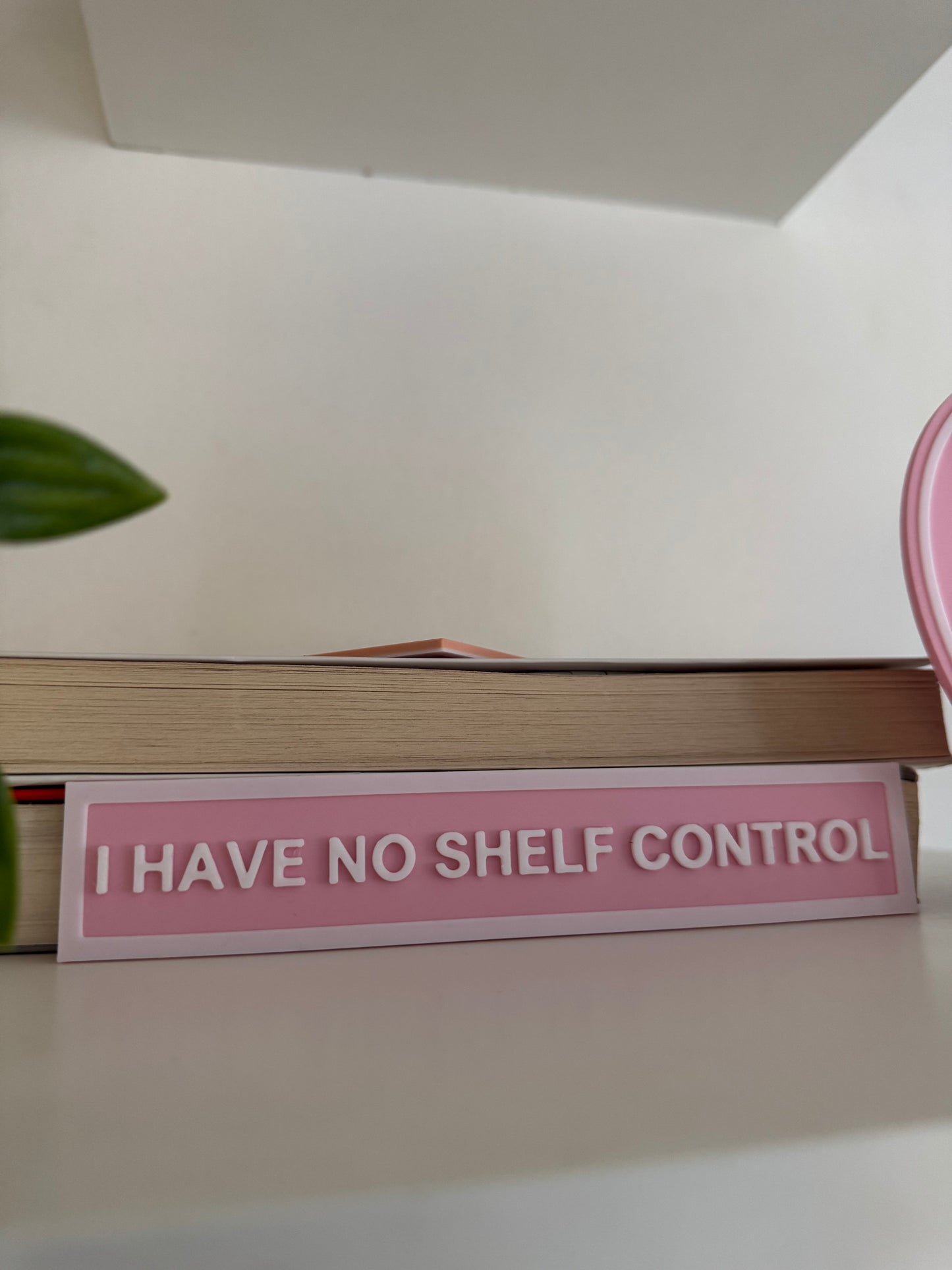 I have no shelf control - Library Sign